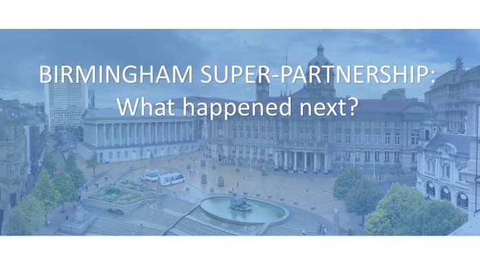 Birmingham Super Partnership What happened next?